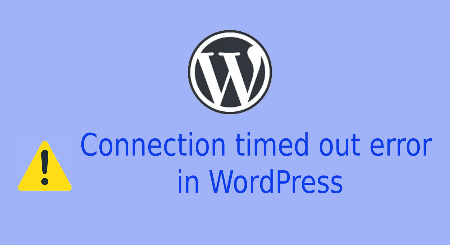 How to Solve the Connection Timed Out Error in WordPress